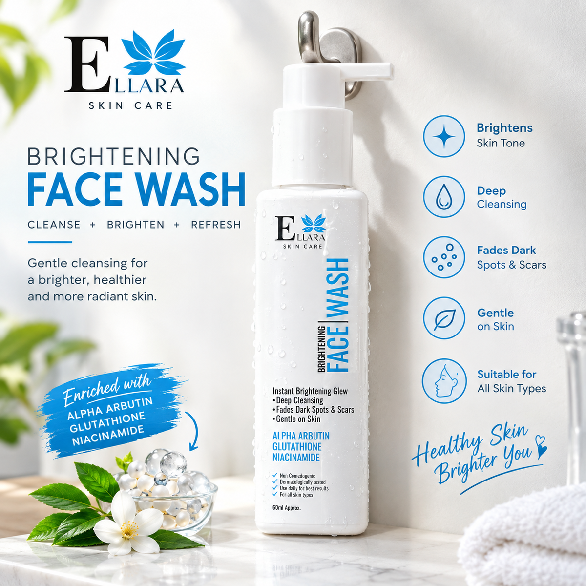 Ellara Brightening Face Wash with Alpha Arbutin, Glutathione & Niacinamide – 60ml